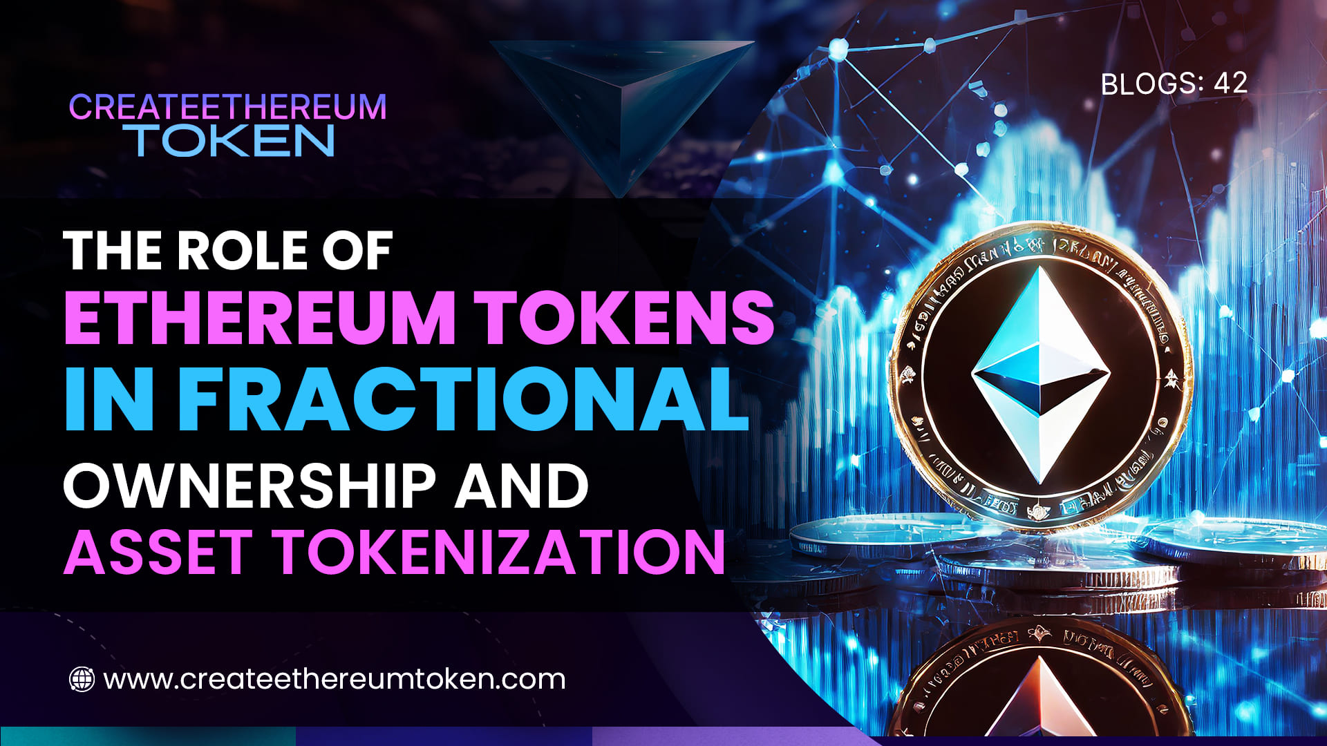 The Role of Ethereum Tokens in Fractional Ownership and Asset Tokenization